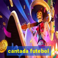 cantada futebol