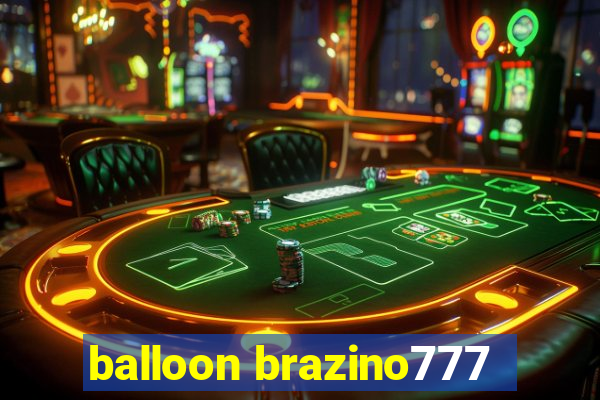 balloon brazino777