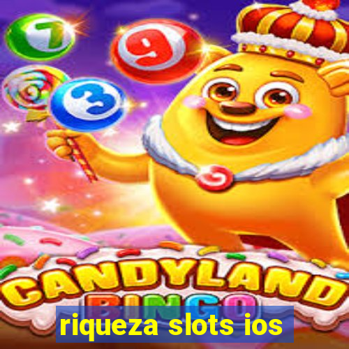 riqueza slots ios