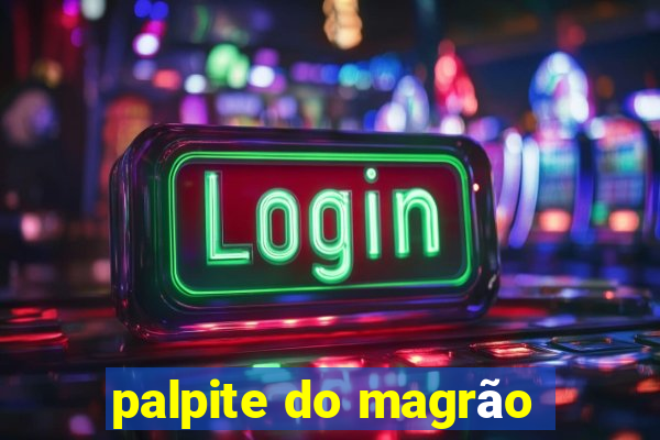 palpite do magrão