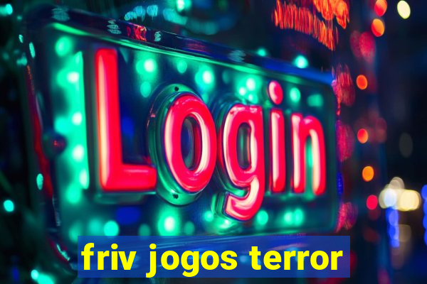 friv jogos terror