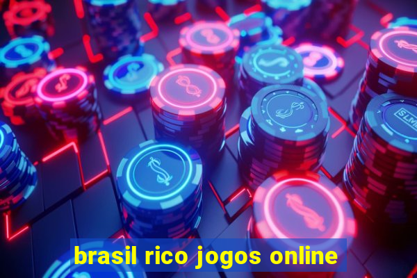 brasil rico jogos online