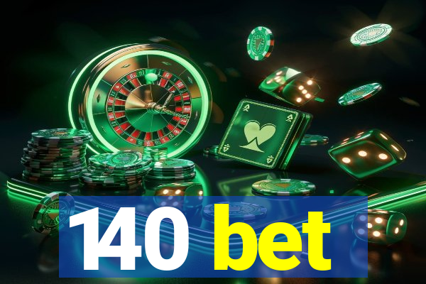 140 bet