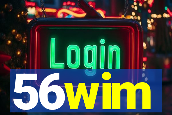 56wim