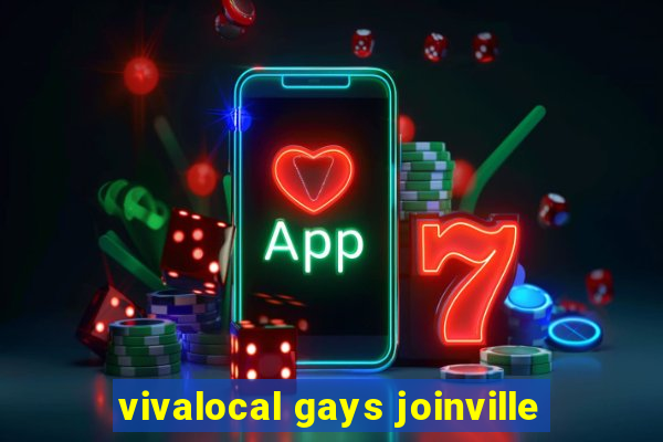 vivalocal gays joinville