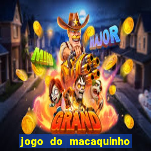 jogo do macaquinho que ganha dinheiro