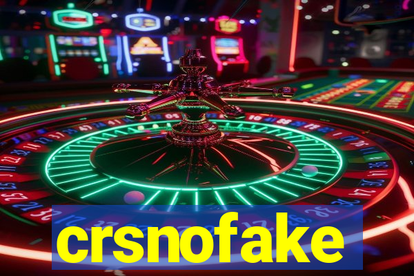 crsnofake