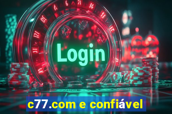 c77.com e confiável