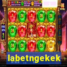 labetngekek