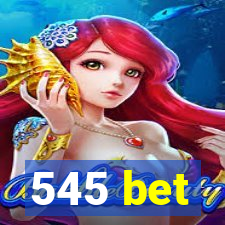 545 bet