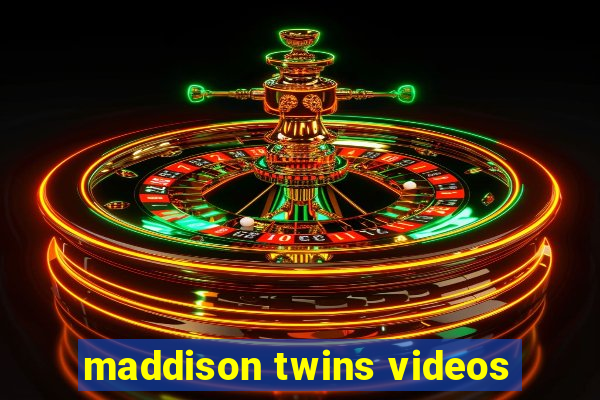 maddison twins videos