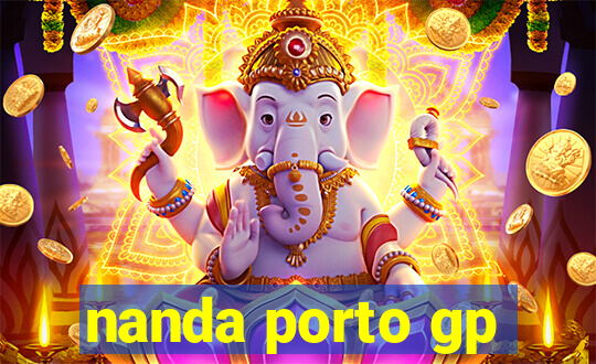 nanda porto gp