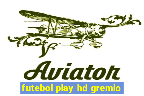 futebol play hd gremio