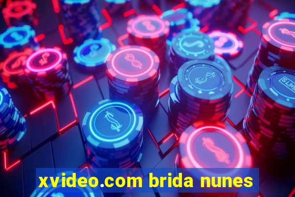 xvideo.com brida nunes