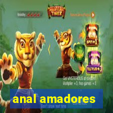 anal amadores