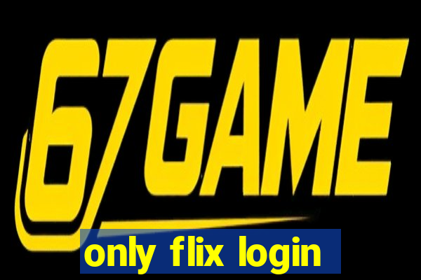 only flix login