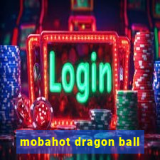 mobahot dragon ball