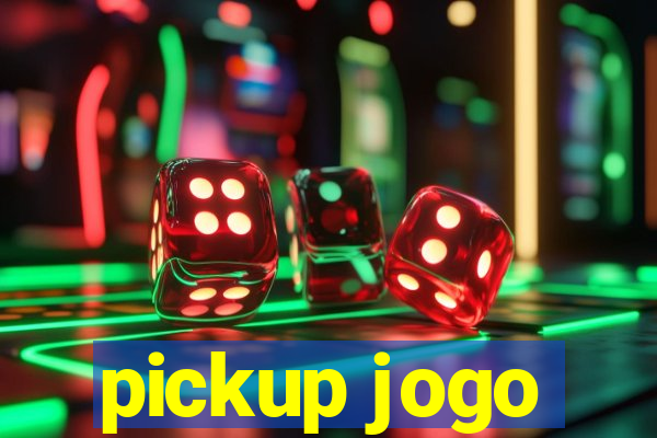 pickup jogo