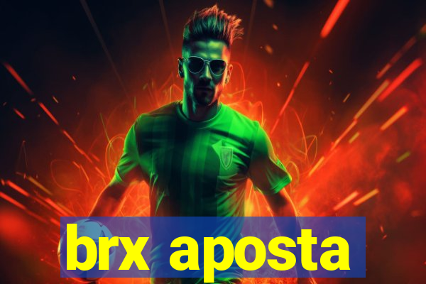 brx aposta