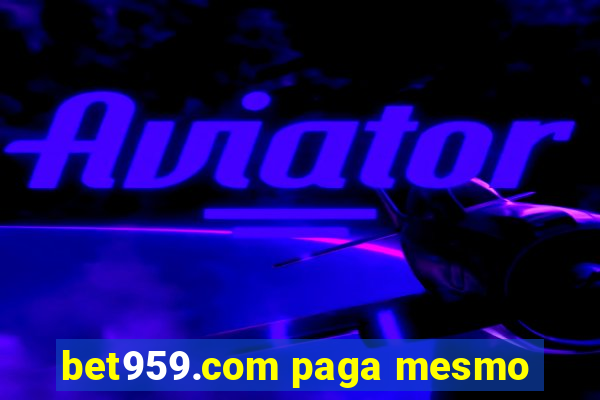 bet959.com paga mesmo