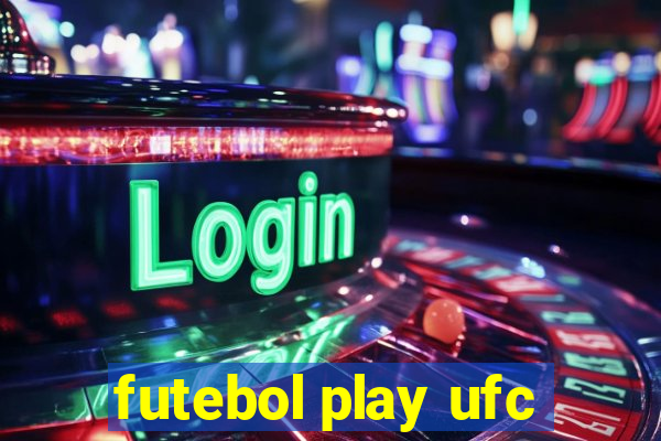 futebol play ufc