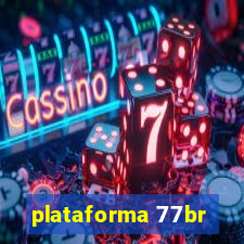 plataforma 77br