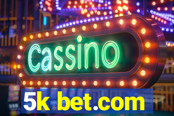 5k bet.com