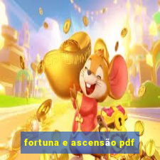 fortuna e ascensão pdf