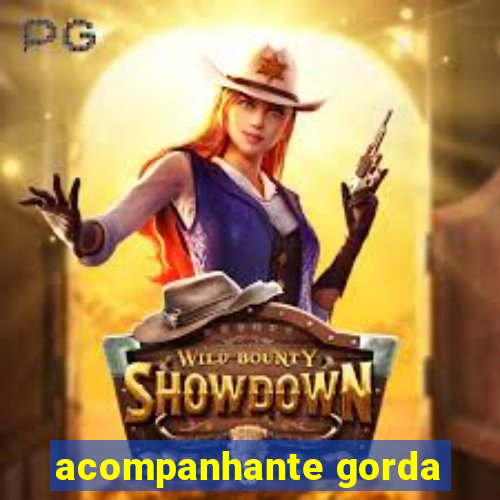 acompanhante gorda