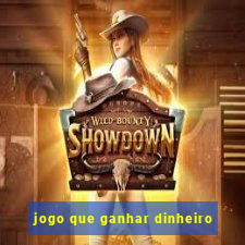 jogo que ganhar dinheiro