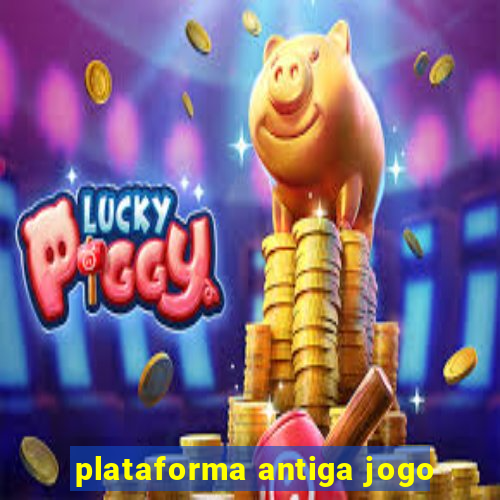 plataforma antiga jogo