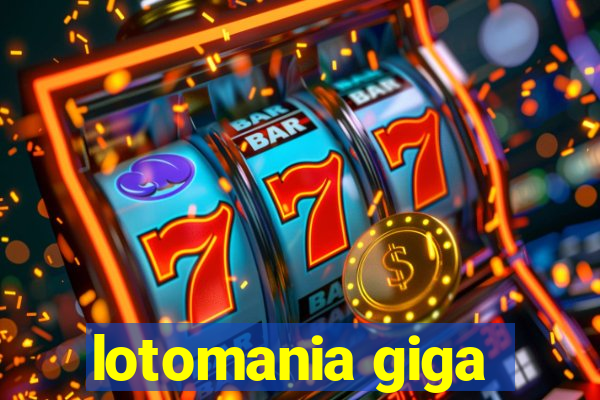 lotomania giga