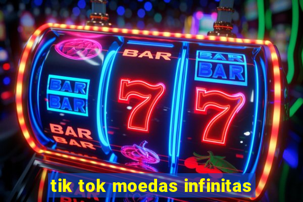 tik tok moedas infinitas