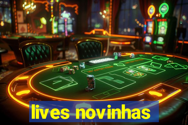 lives novinhas