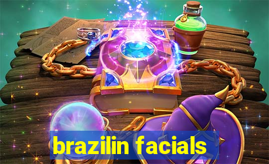 brazilin facials