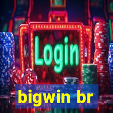 bigwin br