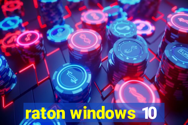 raton windows 10