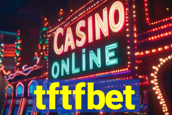 tftfbet