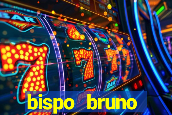 bispo bruno leonardo fortuna