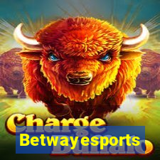 Betwayesports