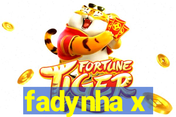 fadynha x