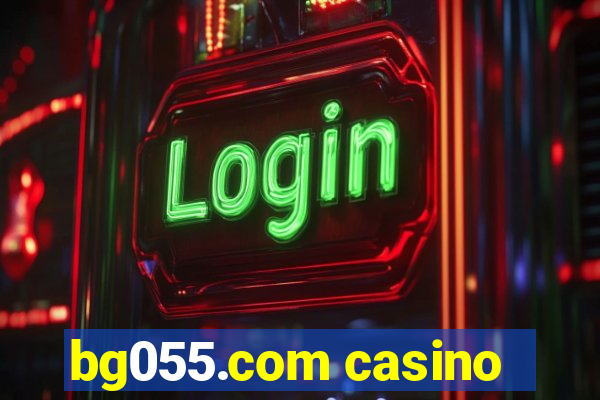 bg055.com casino