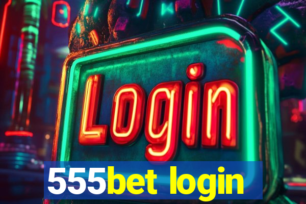 555bet login