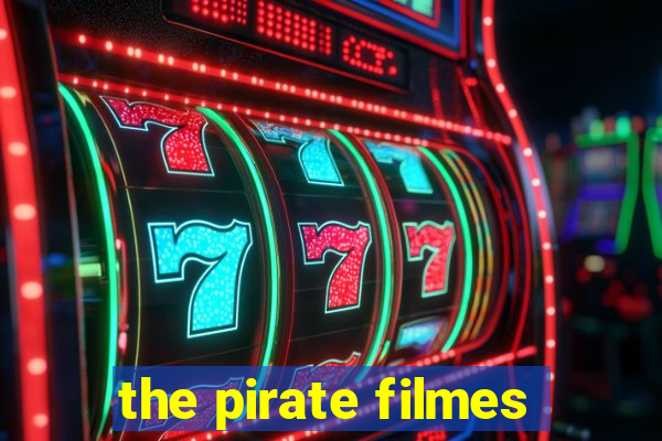 the pirate filmes