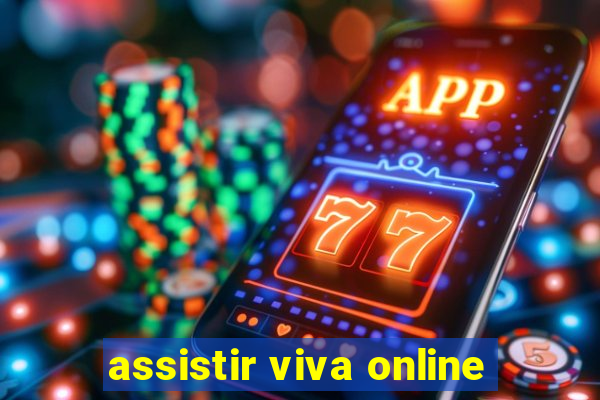 assistir viva online