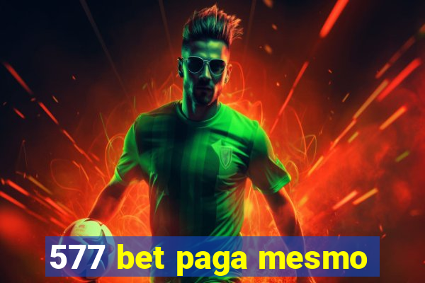 577 bet paga mesmo