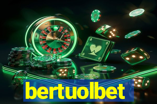 bertuolbet