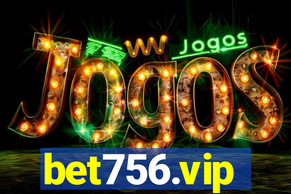 bet756.vip