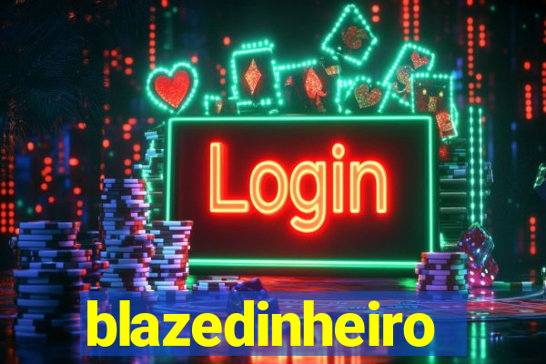 blazedinheiro