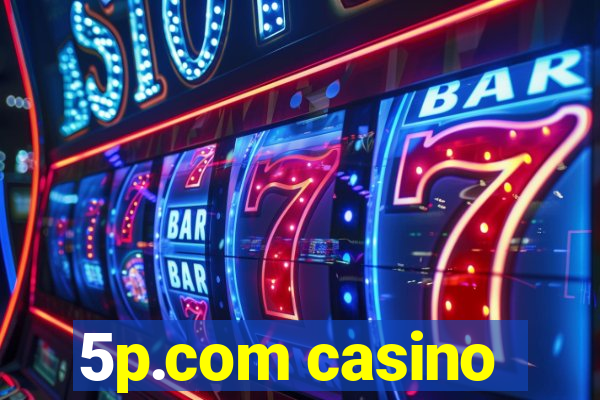 5p.com casino